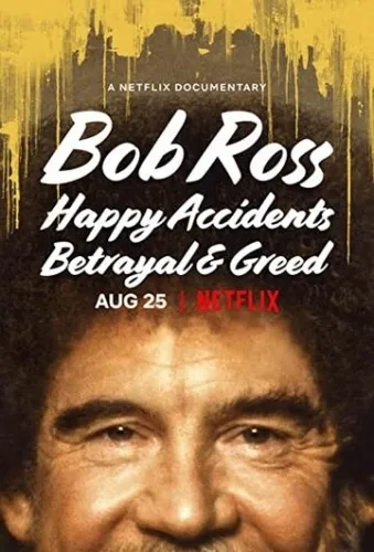Боб Росс: Счастливые случайности, предательство и жадность (2021) смотреть онлайн