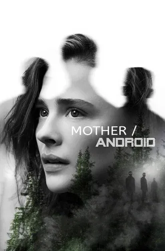Мать/андроид (2021) смотреть онлайн